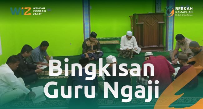 Campaign - Hadiah Bingkisan Untuk Guru Ngaji | Wahdah Inspirasi Zakat